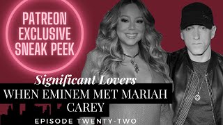 Download Lagu 22. When Eminem Met Mariah Carey *PATREON EXCLUSIVE SNEAK PEEK*