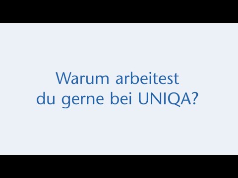 Warum arbeiten unsere Mitarbeiter gerne bei UNIQA?