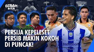 PERSIJA LOSES, HAS A COMEBACK❗️PERSIB IS GETTING STRONGER AT THE TOP‼️ | FOOTBALL GIBAH #59
