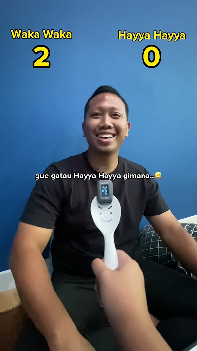 PILIH HAYYA HAYYA ATAU WAKA WAKA?!😆