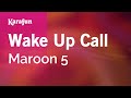 Karaoke Wake Up Call - Maroon 5 *