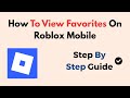 How To View Favorites On Roblox Mobile - 2026