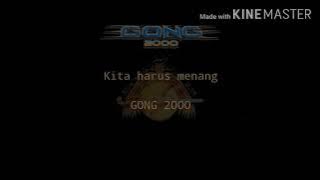 Gong 2000-Kita harus menang(Lyric)