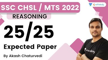 Reasoning 25/25 | Expected Paper | SSC CHSL/MTS 2022 | Akash Chaturvedi | @wifistudybyUnacademy