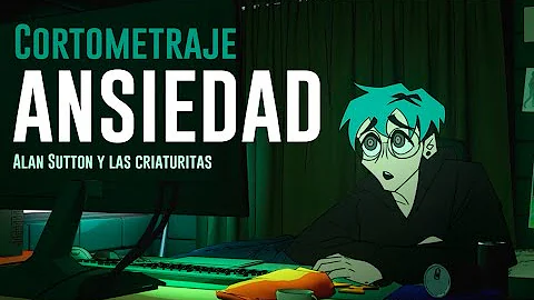 ANSIEDAD - Cortometraje Animado - Alan Sutton - NO TENGO HAMBRE, TENGO ANSIEDAD - Proyecto de Título