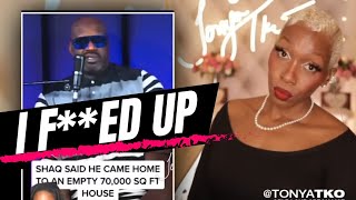 Shaq Admits BIGGEST FAILURE is Ruining Marriage & Coming Home Alone @TonyaTkoClips