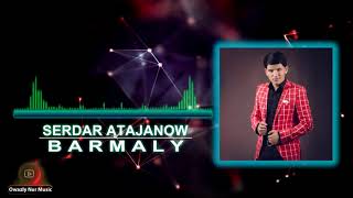 Serdar Atajanow - (Barmaly)