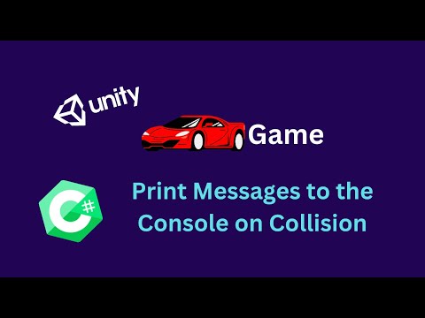Lecture 9 - Print Messages to the Console on Collision! 💻🚗💥