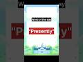 Stop Saying “Presently” Wrong! | Word of the Day @Speakuya #wordoftheday #presently #vocabulary