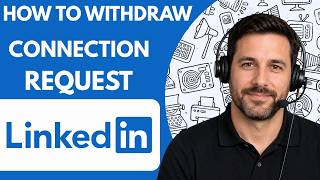 How to Withdraw a LinkedIn Connection Request Full Guide 2027