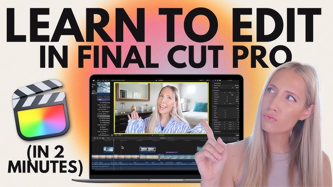 5 Ways To Learn Quick Video Editing In Final Cut Pro A 2024