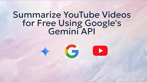 Summarize YouTube Videos for Free Using Google