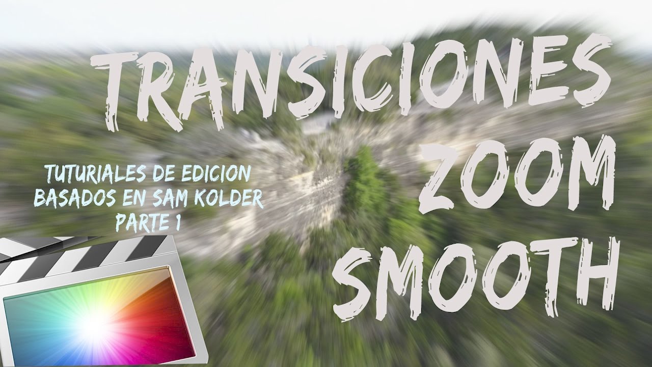 Transiciones Zoom Para Final Cut Pro X Descarga Gratis Tutorial Sam Kolder Español Parte 1 Youtube