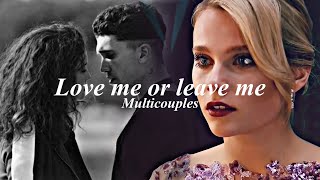 Multicouples || Love me or leave me Resimi