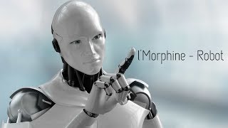 Lmorphine - Robot
