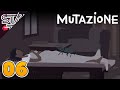 MUTAZIONE | A New Strange Nightmare - Part 6