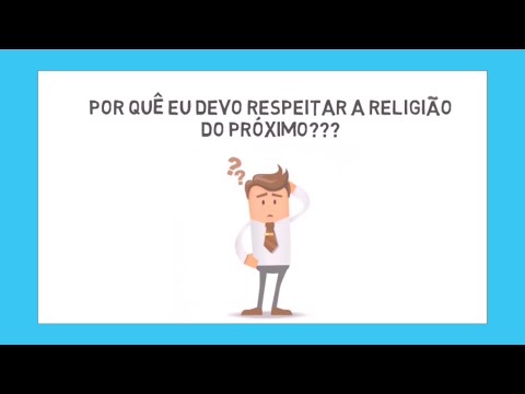 Vídeo: Por que é importante respeitar as crenças religiosas?