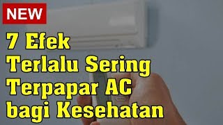 7 Efek Terlalu Sering Terpapar AC bagi Kesehatan