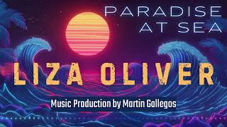 Download Lagu Paradise at Sea | Martin Gallegos Producer | Liza Oliver (vocals) MP3