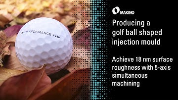 #Makino Holistic  Automated Advanced Machining Approach with Golf ball mold shape machining