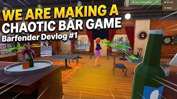 Building a Chaotic Bar Game | Barfender Devlog #1