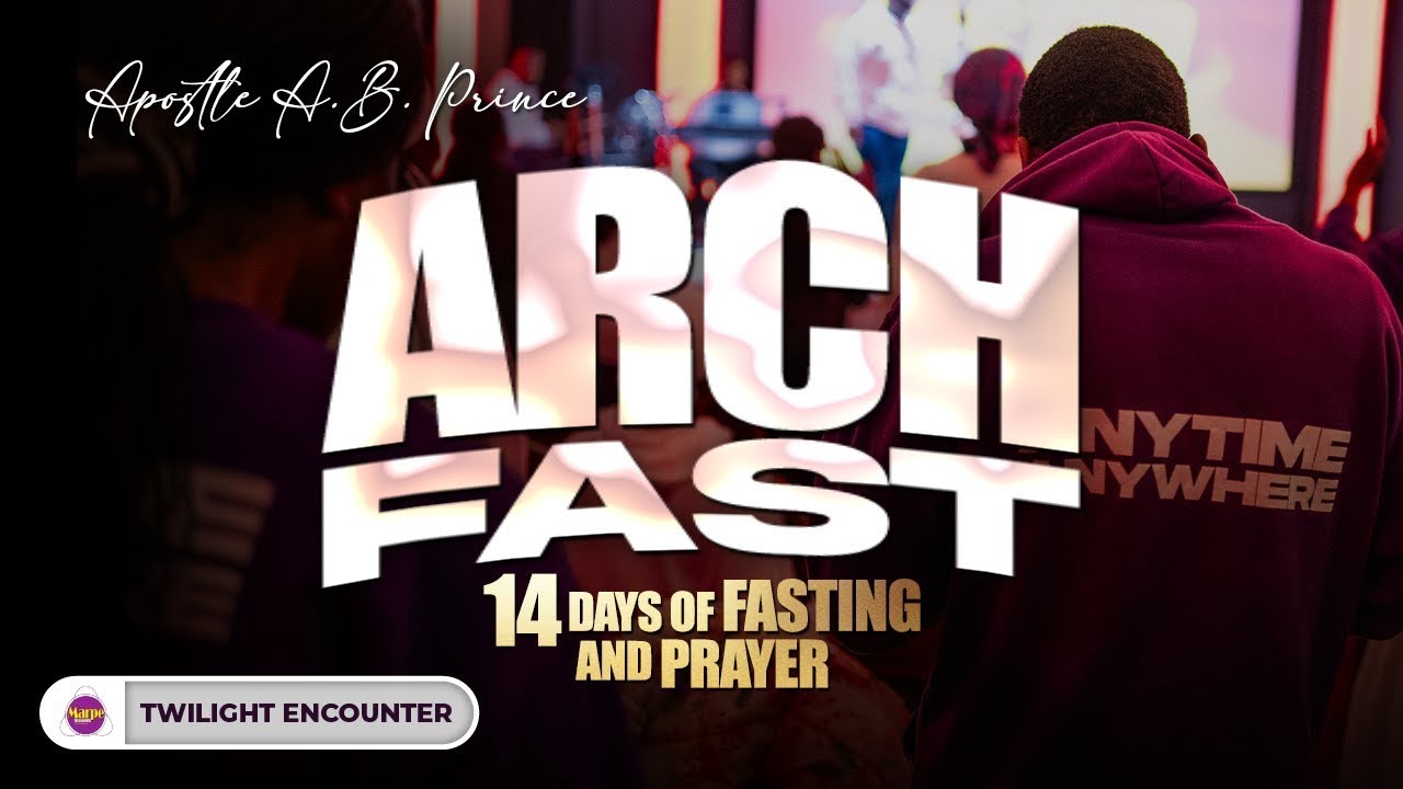 TWILIGHT ENCOUNTER | ARCH FAST | Apostle A.B. Prince | Marpe Assembly
