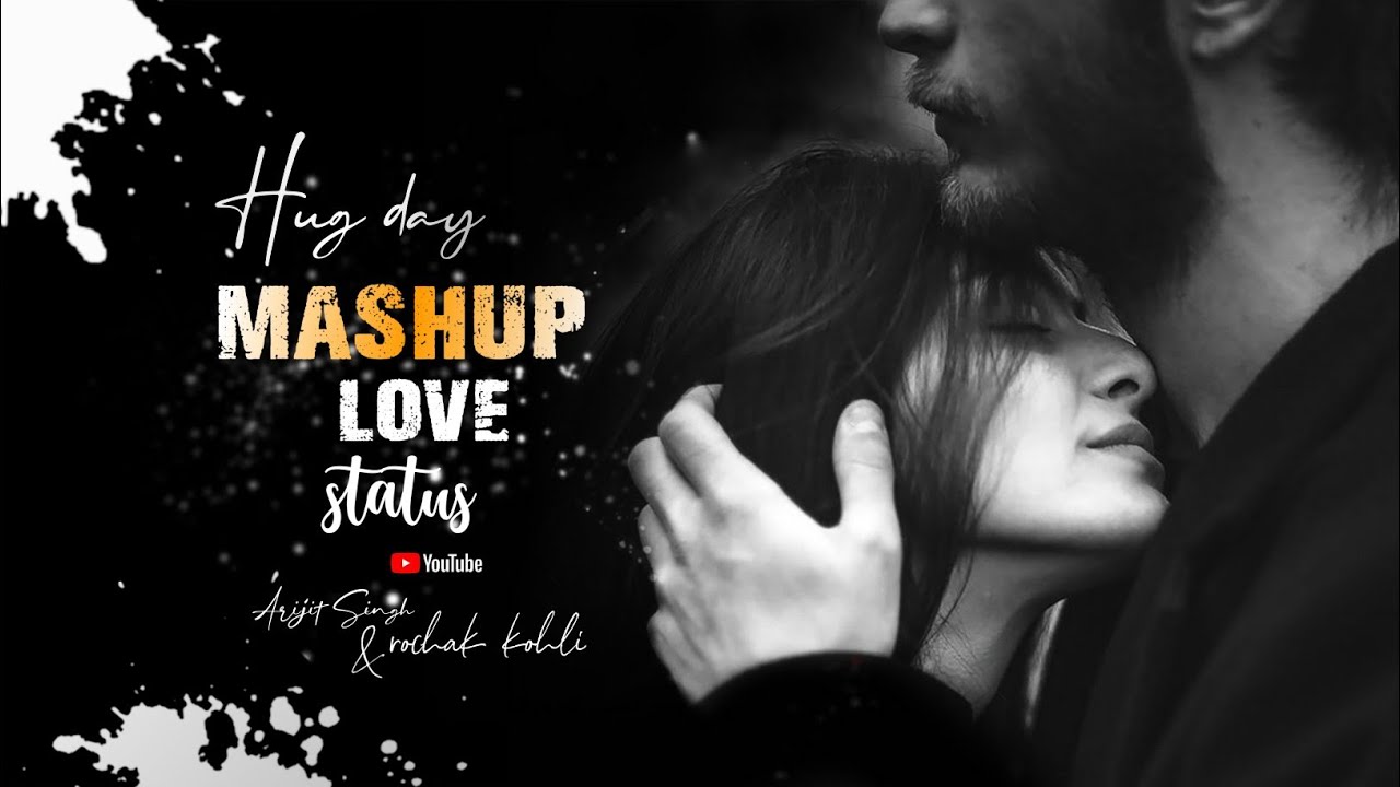 Hug Day Whatsapp Status|hug day mashup status|mashup whatsapp status|Valentine's day whatsapp status