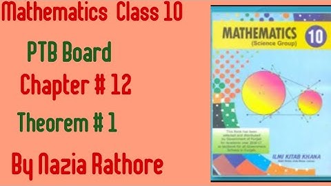 Mathematics Class 10 PTB Board Chapter # 12 Theorem  # 1