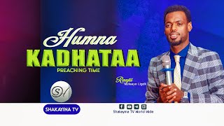 26 | HUMNA KADHATAA | THE POWER OF PRAYER | Raajii Tasfaayee | @Shakayina TV World Wide