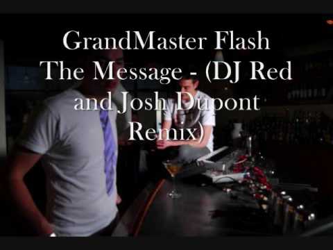 GrandMaster Flash - The Message (DJ Red and Josh Dupont Remix)