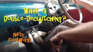 What is double-declutching and how do you do it? Nifty footwork!