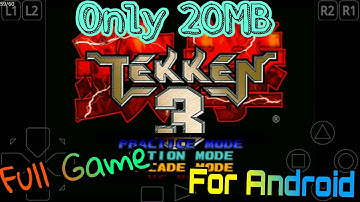 [21MB]Download & Play Tekken 3 On Android With Gameplay