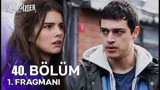 Sahipsizler 40. Bölüm 1. Fragmanı Yeni Ailen Sana Huzur Getirmeyecek