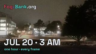 FogCam · July 20, 2026 · 3 am PT · one hour, every frame