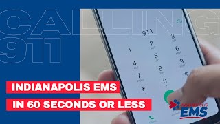 Calling 911 | Indianapolis EMS in 60 Seconds or Less