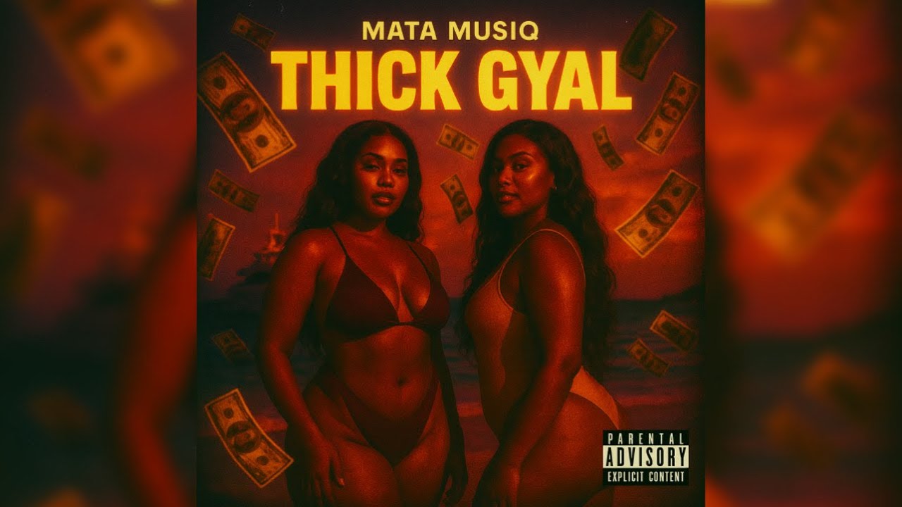 Mata Musiq - Thick Gyal (Official Audio)