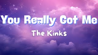You Really Got Me - The Kinks (Video Lyrics)