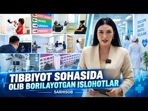 Tibbiyot sohasida olib borilayotgan islohotlar | Sarhisob (01.09.2026)