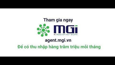 Mạng lưới môi giới Bất động sản MGI (www.agent.mgi.vn)
