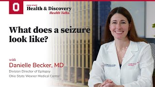What does a seizure look like? | Ohio State Medical Center