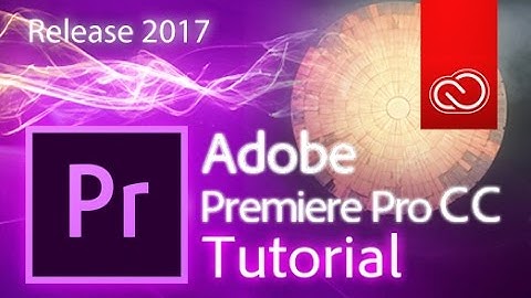 Premiere Pro CC 2017 - Full Tutorial for Beginners [COMPLETE]* - 15 MINS!