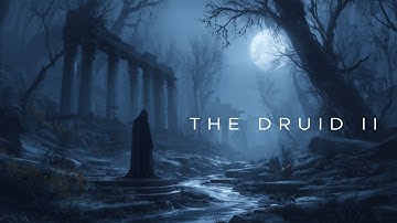 The Druid II (Ambient/Meditative 1 hour+ Loop)
