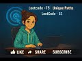 Leetcode -75 | Unique Paths | LeetCode - 62