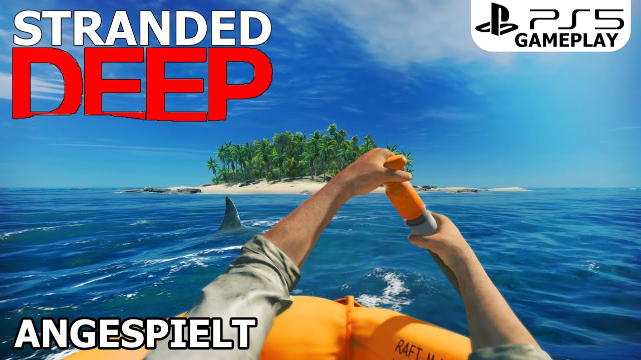 STRANDED DEEP - GESTRANDED AUF EINER EINSAMEN INSEL 🏝🏝 ABGESPIELT