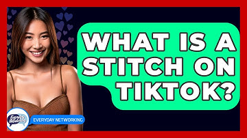What Is A Stitch On TikTok? - Everyday-Networking