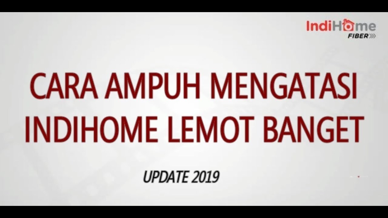 CARA MENGATASI INDIHOME YANG LAMBAT