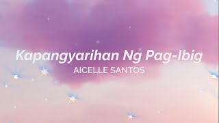 Aicelle Santos - Kapangyarihan Ng Pag Ibig (Aesthetic Lyric Video)