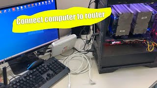 Connect computer to router with RJ45 ethernet cable