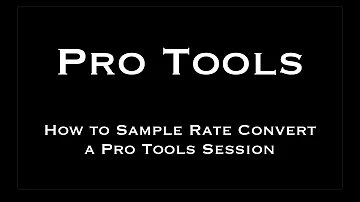 Pro Tools Session Sample Rate Convert