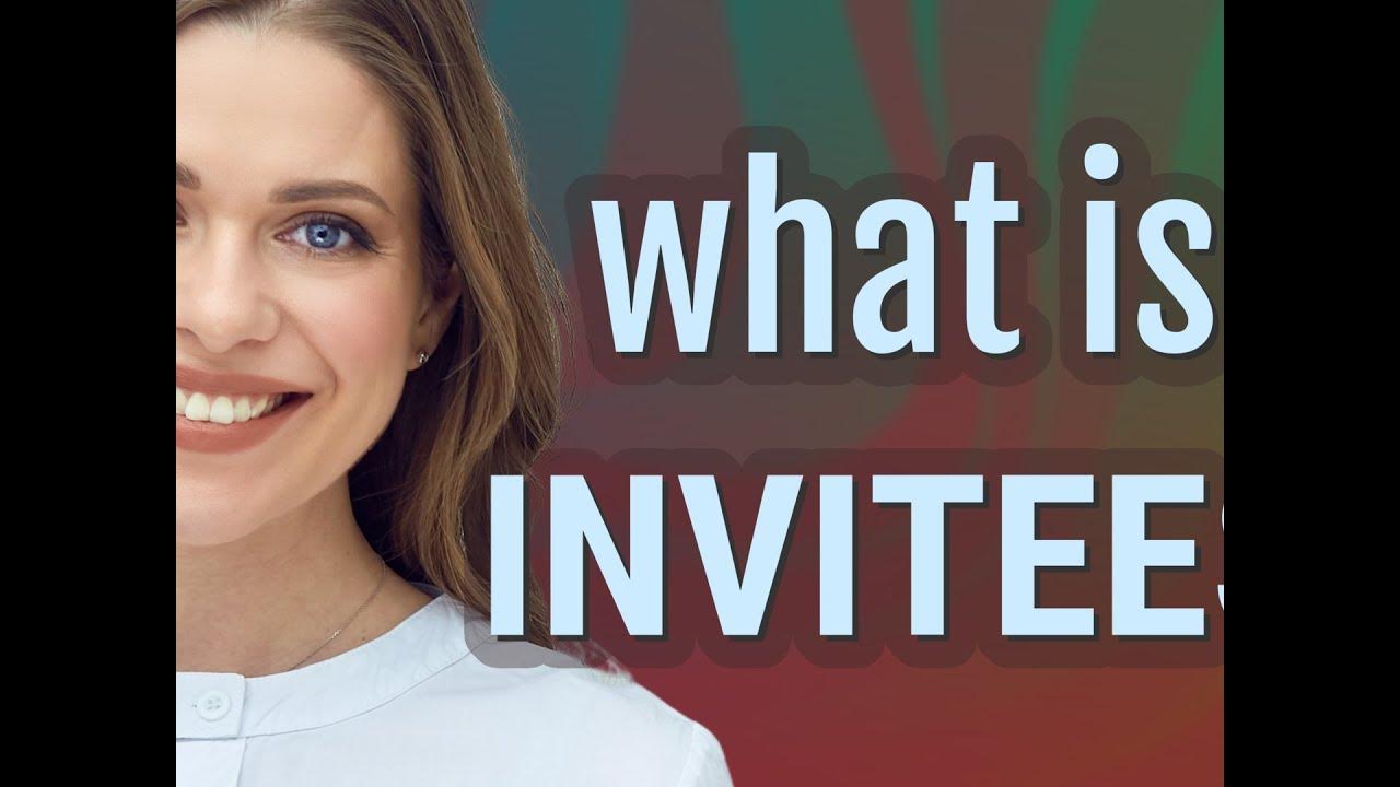 Invitees meaning of Invitees YouTube